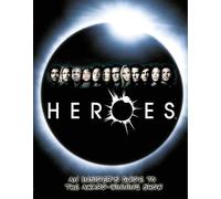 Heroes: An Insiders Guide To The Award-Winning Show