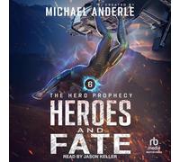 Heroes and Fate (The Hero Prophecy)