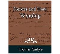 Heroes And Hero Worship