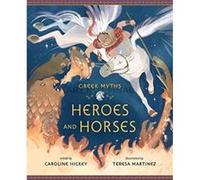 Heroes and Horses Heroes and Horses (Auteur)