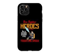 Heroes are Born Tough Like Daddy Proud Firefighters for Dad Coque pour iPhone 11 Pro