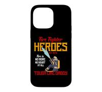 Heroes are Born Tough Like Daddy Proud Firefighters for Dad Coque pour iPhone 14 Pro Max