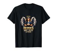 Heroes Don't Sleep Either Nurse Night Shift Angel T-Shirt