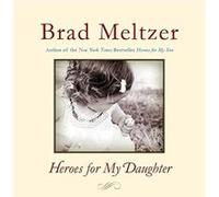 Heroes for My Daughter - [Version Originale] Brad Meltzer (Auteur)