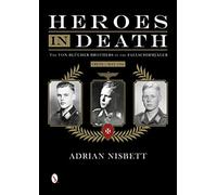 Heroes In Death: The Von Blücher Brothers In The Fallschirmjäger, Crete, May 1941