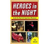 Heroes in the Night by Tea Krulos Tea Krulos (Auteur)