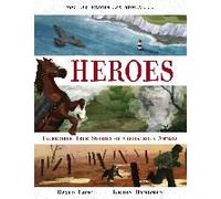 Heroes: Inspiring True Stories Of Courageous Animals