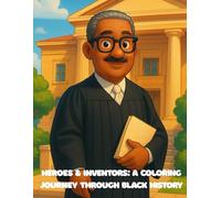 Heroes & Inventors: A Coloring Journey Through Black History