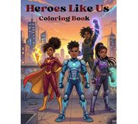 Heroes Like Us: Superhero Coloring Book for Black Kids: Mighty Black Superheroes Coloring Book for Your Young Black Hero