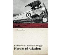 Heroes Of Aviation (Wwi Centenary Series)