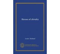 Heroes of chivalry