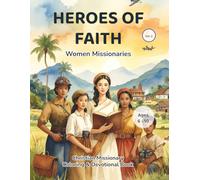 HEROES OF FAITH: Women Missionaries