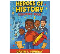 Heroes Of History Coloring Book