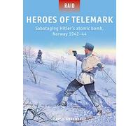 Heroes of Telemark: Sabotaging Hitler's atomic bomb, Norway 1942-44