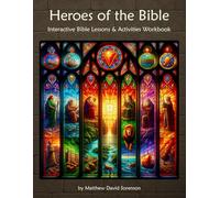 Heroes of the Bible: Interactive Faith-Based Bible Workbook for Kids: Reading, Coloring, Activities & Memory Verses Featuring David, Esther, Moses & More (Ages 7-12)