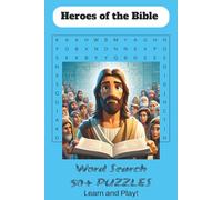 Heroes of the Bible: Word Search 50+ Puzzles, Learn and Play! Easy-to-Read Print for the Names of the Heroes in the Bible/ 6x9 inches/ 110 pages/ Devotional Activity for the Entire Family