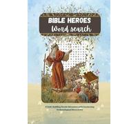 Heroes of the Bible Word search: Hidden Treasures of the Bible: 50 Archaeological Word Search Puzzles" Subtitle: | 6 x 9 inches | "Discover Ancient ... & Knowledge | Perfect for Adults & Seniors