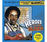 Fred McDowell – Heroes of the Blues – 16 titres