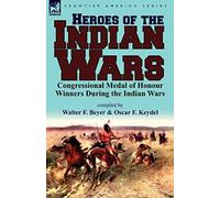 Heroes Of The Indian Wars