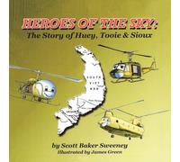 Heroes of the Sky: The Story of Huey, Tooie & Sioux