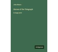 Heroes of the Telegraph: in large print