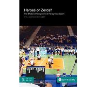 Heroes Or Zeros? The Media's Perceptions Of Paralympic Sport