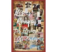 Héroes Romanís los eternos olvidados