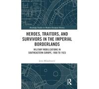 Heroes, Traitors, and Survivors in the Imperial Borderlands