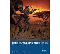 Heroes, Villains and Fiends: A Companion for In Her Majesty’s Name