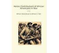 Heroic Contributions of African Americans in War