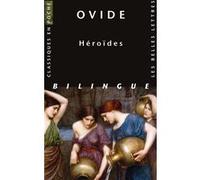 Héroïdes Henri Bornecque (Edité par), Ovide (Auteur), Adrian Faure (Introduction), Marcel Prévost (Traduction)