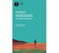 Heroides. Lettere di eroine. Testo latino a fronte