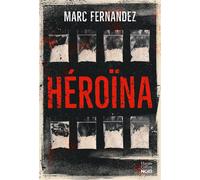 Héroïna - Marc Fernandez - Harpercollins - broché - Roman
