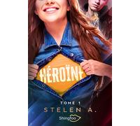 Héroïne Tome 1 - Stelen A - Shingfoo - broché - Roman