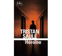 Héroïne - Tristan Saule - Gallimard - Poche - Roman