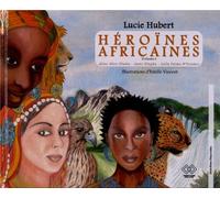 Héroïnes africaines: Volume 1, Aline Sitoé Diatta, Anne Zingha, Lalla Fatma N'Soumer