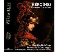 Héroïnes / Cantates Françaises
