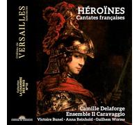 Héroïnes. Cantates Françaises