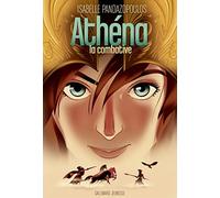 HEROINES DE LA MYTHOLOGIE - ATHENA LA COMBATIVE