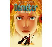 Héroïnes de la mythologie - Déméter l'indomptable - Isabelle Pandazopoulos - Gallimard jeunesse - broché - Roman junior