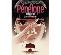 HEROINES DE LA MYTHOLOGIE - PENELOPE, LA FEMME AUX MILLE RUS