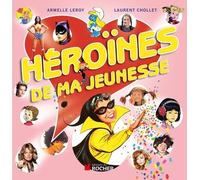 Héroïnes De Ma Jeunesse