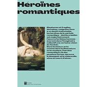 HÉROÏNES ROMANTIQUES