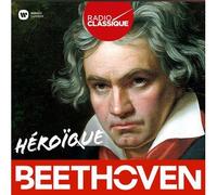 Héroïque Beethoven Radio Classique CD