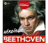 Héroïque Beethoven Radio Classique E