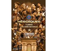 Héroïques - 2025... A jamais une année historique Le livre officiel - Clément Pernia - Amphora - broché - Monographie