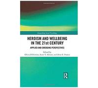 Heroism And Wellbeing In The 21st Century