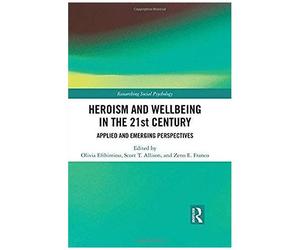 Heroism And Wellbeing In The 21st Century