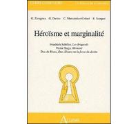 Héroisme et marginalité - Friedrich Schiller, Les Brigands, Victor Hugo, Hernani, Duc de Rivas, Don Alvaro ou La force du destin - DARRAS/SEMPER/MARCANDIER-COLAR - Atlande Eds - broché - Etude