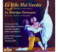 Hérold : la Fille Mal Gardée. Rossini : la Boutique Fantasque. Lanchbery, Solti